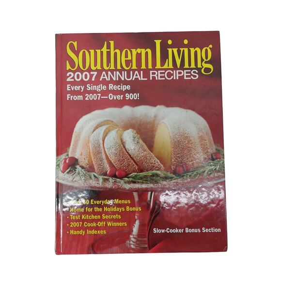 Southern Living 2007 Annual Recipes Cookbook Hardcover Slow-cooker section - Picture 1 of 16